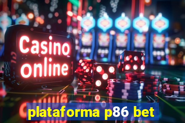 plataforma p86 bet